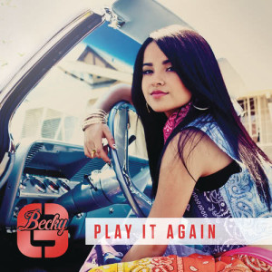 收聽Becky G的Play It Again歌詞歌曲