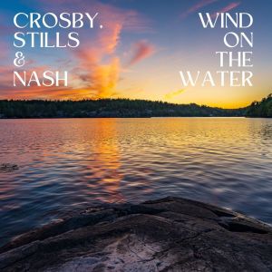 Album Wind On The Water: Crosby, Stills & Nash from Crosby, Stills & Nash