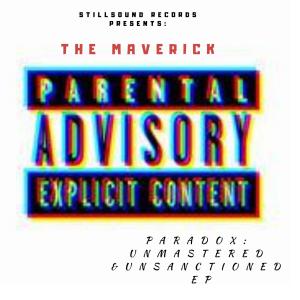 The Maverick的專輯Paradox : The Unmastered & Unsanctioned (Explicit)