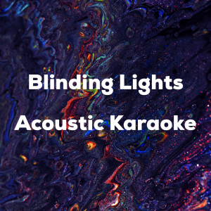 ดาวน์โหลดและฟังเพลง Blinding Lights (Acoustic Karaoke) พร้อมเนื้อเพลงจาก Daniel Luthjohn