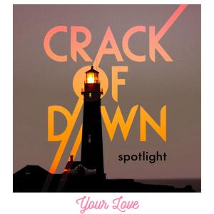 Crack of Dawn的专辑Your Love (Clean)