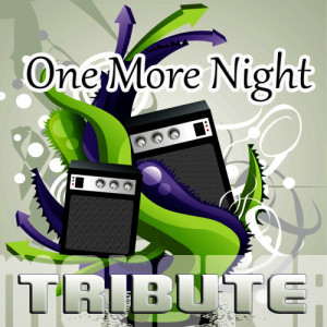 ดาวน์โหลดและฟังเพลง One More Night พร้อมเนื้อเพลงจาก Monster Music