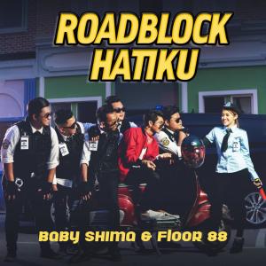 Album Roadblock Hatiku oleh Baby Shima