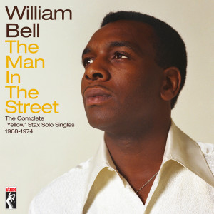 William Bell的專輯The Man In The Street: The Complete Yellow Stax Solo Singles (1968-1974)