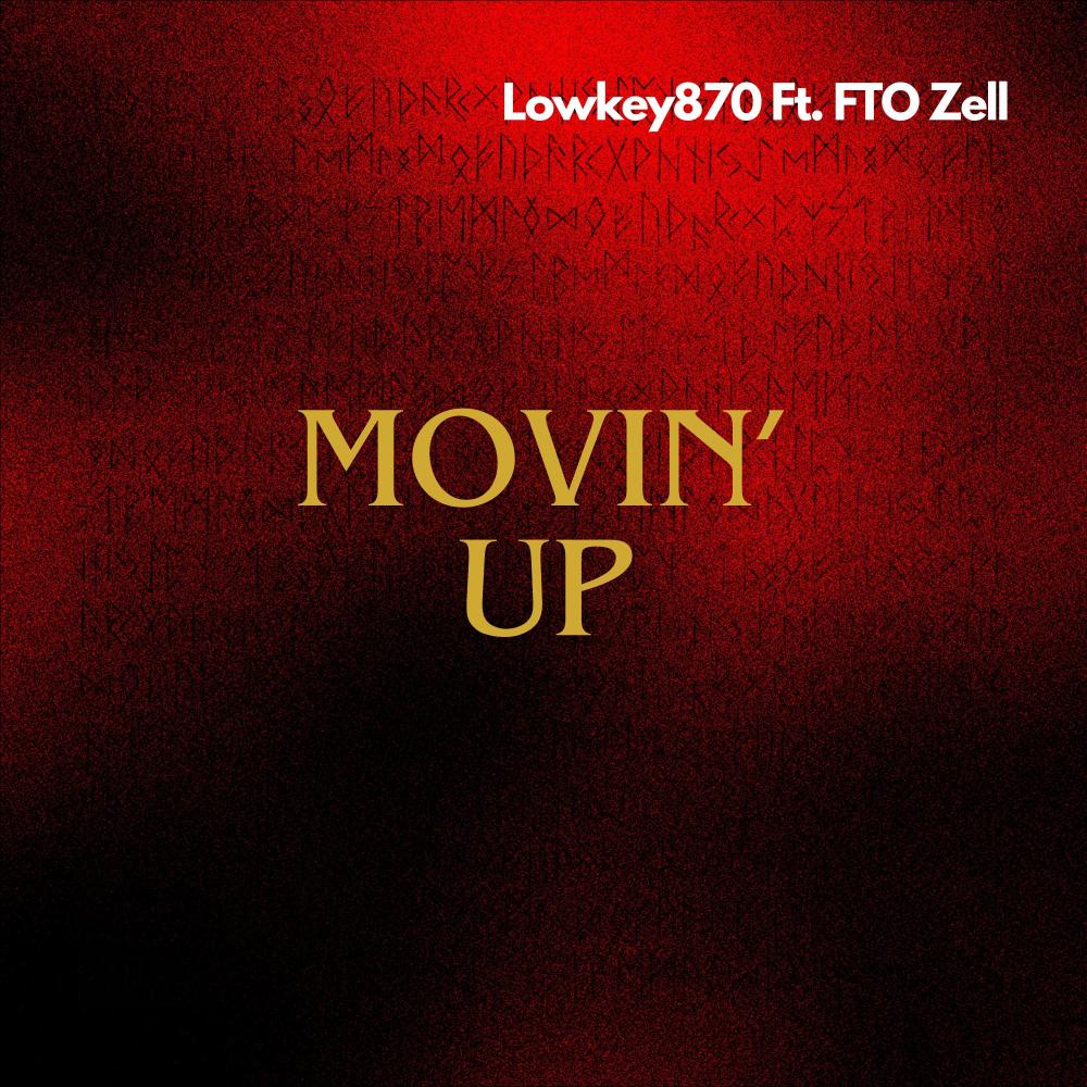 Movin' up (feat. FTO Zell) (Explicit)