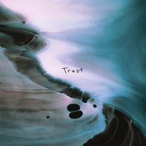 ดาวน์โหลดและฟังเพลง Trust พร้อมเนื้อเพลงจาก Hazue