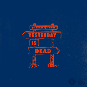 Josiah Queen的專輯Yesterday Is Dead