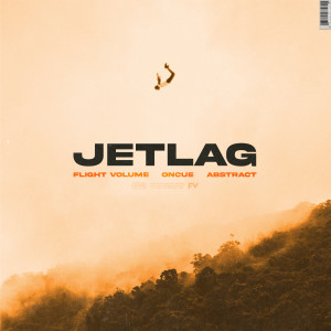 Album JETLAG (with OnCue & Abstract) (Explicit) from Flight Volume