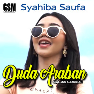 Dengarkan lagu Duda Araban nyanyian Syahiba Saufa dengan lirik