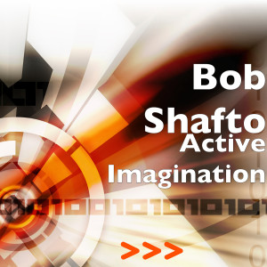 Listen to Active Imagination song with lyrics from Bob Shafto