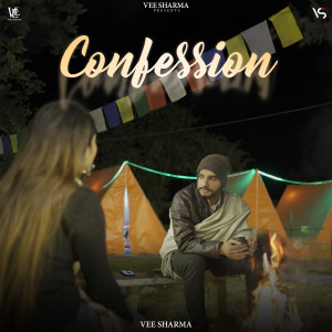 ดาวน์โหลดและฟังเพลง Confession พร้อมเนื้อเพลงจาก Vee Sharma