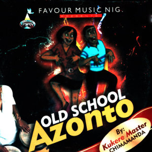 收聽Kukere Master Chimamanda的Old School Azonto, Pt. 2歌詞歌曲