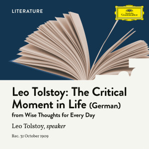 ดาวน์โหลดและฟังเพลง Wise Thoughts for Every Day - The Critical Moment in Life (Read in German) พร้อมเนื้อเพลงจาก Leo Tolstoy