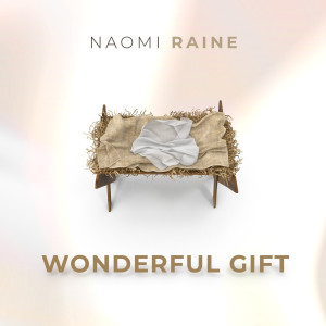 Naomi Raine的专辑Wonderful Gift