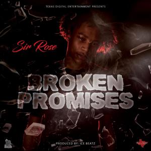 Listen to Broken Promises song with lyrics from Sir Rose