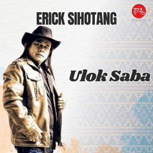 Ulok Saba (Explicit) dari Erick Sihotang