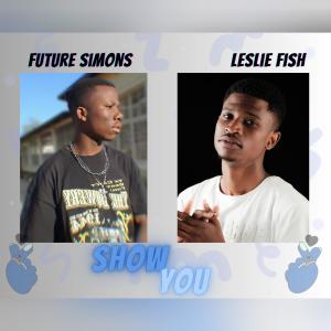 ดาวน์โหลดและฟังเพลง Show You (feat. Leslie Fish) พร้อมเนื้อเพลงจาก Future Simons