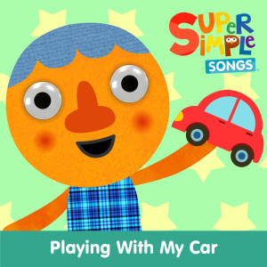 Super Simple Songs的專輯Playing with My Car