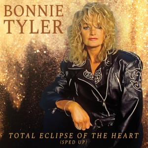 Bonnie Tyler的專輯Total Eclipse of the Heart (Re-Recorded - Sped Up)