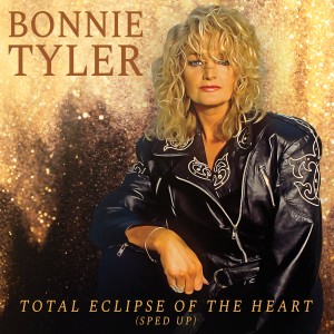 Total Eclipse of the Heart (Re-Recorded - Sped Up)