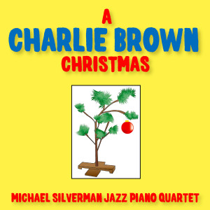 A Charlie Brown Christmas dari Michael Silverman Jazz Piano Quartet