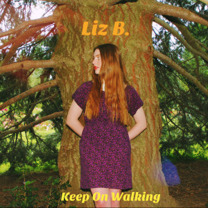 Dengarkan Keep on Walking lagu dari Liz B dengan lirik