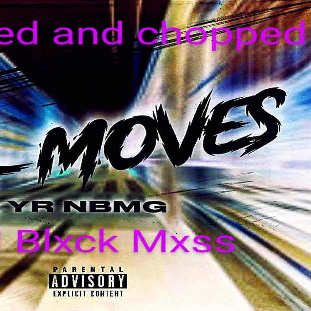 G Moves (Massed and chopped) (Explicit)