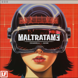 ดาวน์โหลดและฟังเพลง Maltrátame (Explicit) พร้อมเนื้อเพลงจาก Chanell
