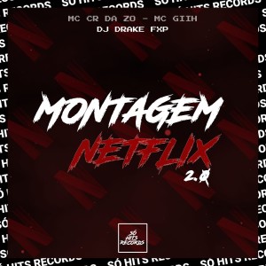 Album Montagem Netflix 2.0 oleh MC CR DA ZO