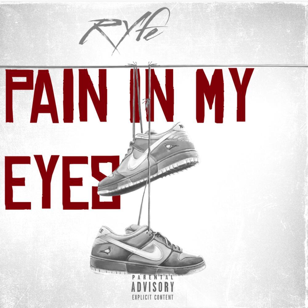 Pain In My Eyes (Explicit)