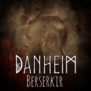收聽Danheim的Berserkir歌詞歌曲