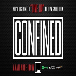 收聽Confined的Give Up (Explicit)歌詞歌曲