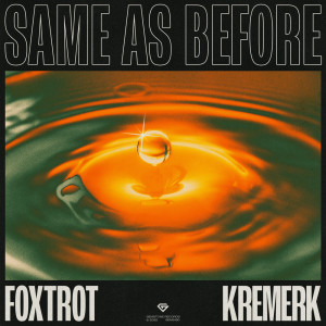 Foxtrot的专辑Same As Before
