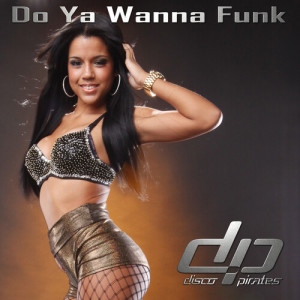 Disco Pirates的專輯Do Ya Wanna Funk (2025 Remix)