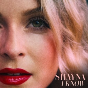 ดาวน์โหลดและฟังเพลง I Know พร้อมเนื้อเพลงจาก Shayna