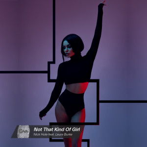 ดาวน์โหลดและฟังเพลง Not That Kind Of Girl พร้อมเนื้อเพลงจาก Nick Hole