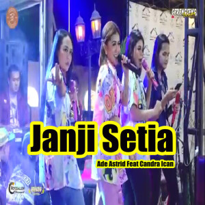 Listen to Janji Setia song with lyrics from Ade Astrid