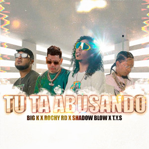 Album Tu Ta Abusando (feat. Shadow Blow) from 