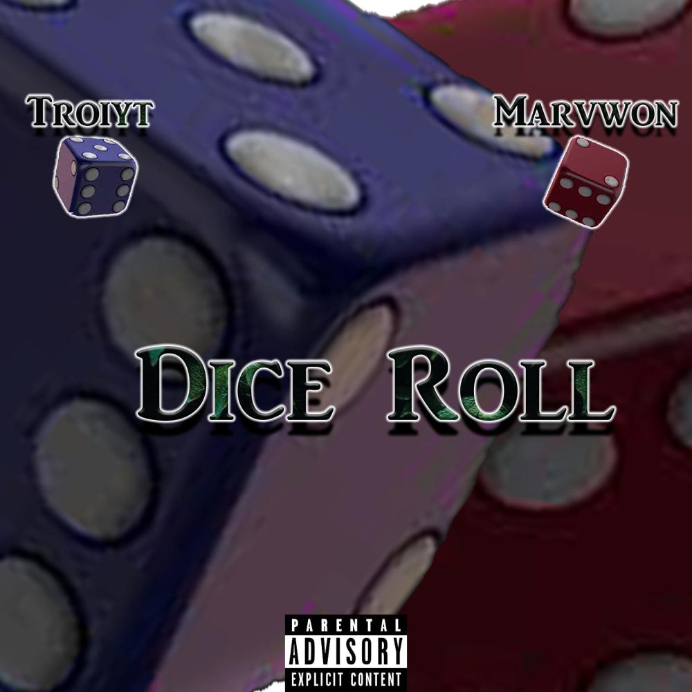 Dice Roll (feat. MarvWon) (Explicit)