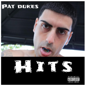 Pat dukes的專輯Hits (Explicit)