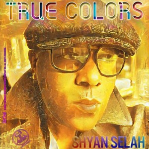 อัลบัม True Colors (2024 Remastered) [Explicit] ศิลปิน Shyan Selah