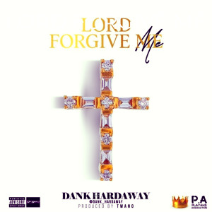 Album Lord Forgive Me (Explicit) oleh DANK HARDAWAY