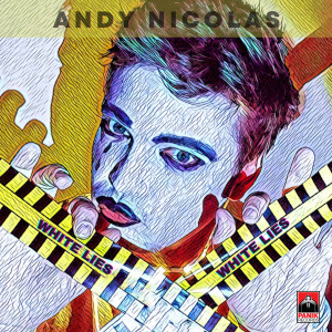收听Andy Nicolas的White Lies歌词歌曲