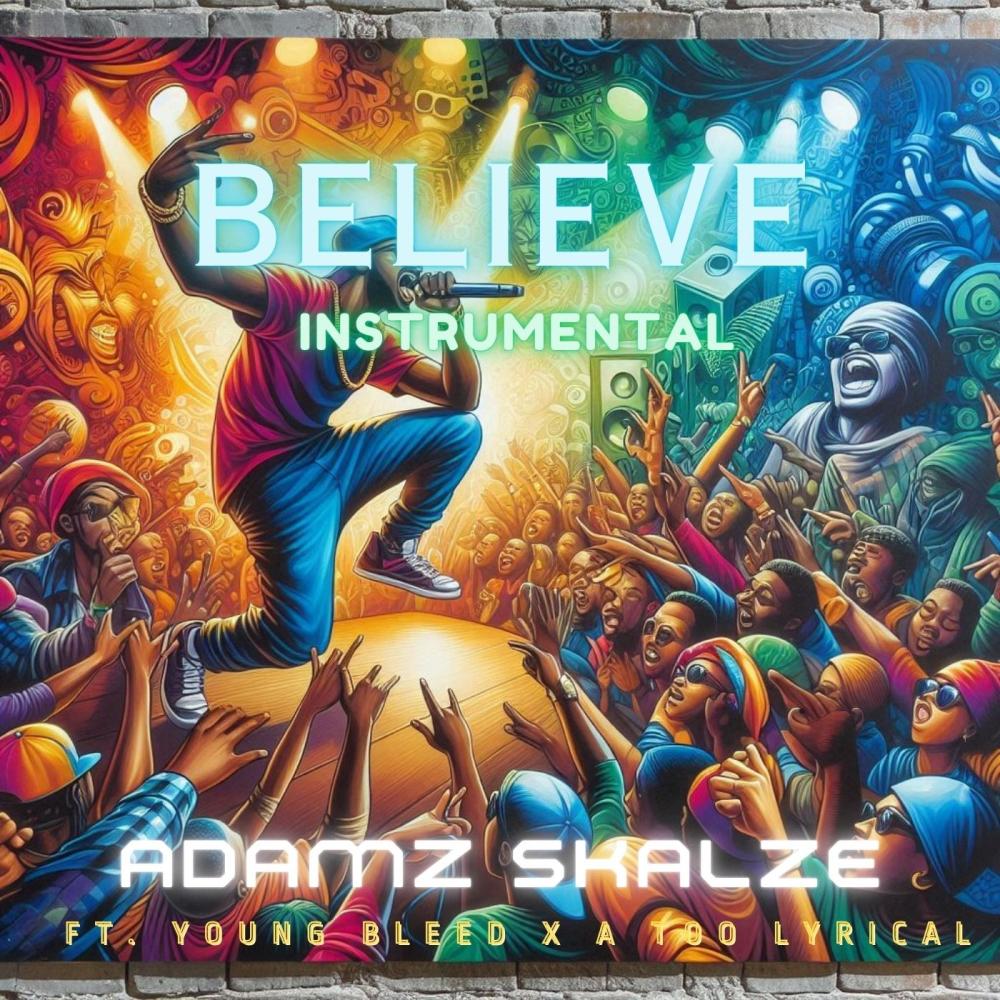 Believe (feat. Young Bleed & A Too Lyrical) (Instrumental)