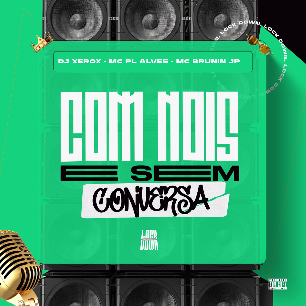 Com Nois é Sem Conversa (Explicit)