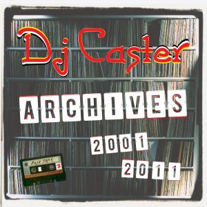 DJ Caster的專輯Archives 2001/2011 (Explicit)