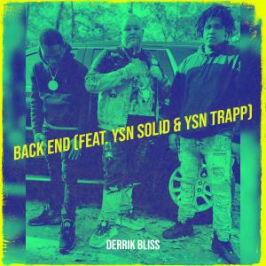 Listen to Back End (Explicit) song with lyrics from Derrik Bliss