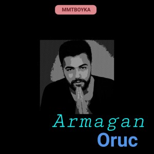Armağan Oruç的专辑Armagan Oruc (feat. Armagan Oruc)