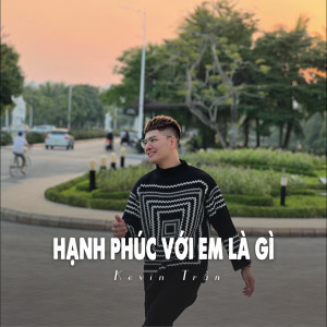 Listen to Hạnh Phúc Với Em Là Gì (Ytmix) song with lyrics from Kevin Tran