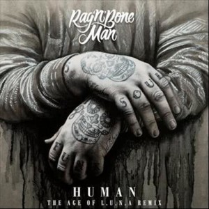 ดาวน์โหลดและฟังเพลง Human (The Age of L.U.N.A Remix) พร้อมเนื้อเพลงจาก Rag'N'Bone Man
